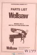 Wellsaw-Wellsaw Model No. 8, Metal Cutting Bandsaw, Parts Lsits Manual-No. 8-01